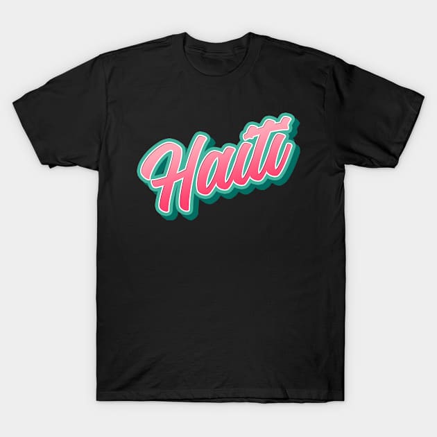 Haiti. Travel destination gifts. Perfect present for mom mother dad father friend him or her T-Shirt by SerenityByAlex